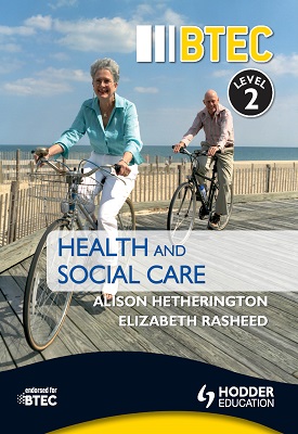BTEC First Health and Social Care Level 2 Third Edition