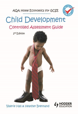 AQA Home Economics for GCSE: Child Development - Controlled Assessment, 2nd Edition