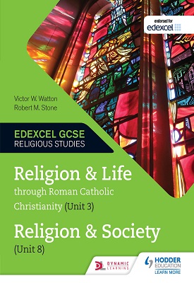 Religion and Life through Roman Catholic Christianity (Unit 3) and Religion and Society Unit 8