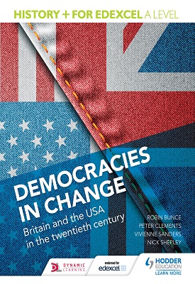 History+ for Edexcel A Level: Democracies in change: Britain and the USA in the twentieth century