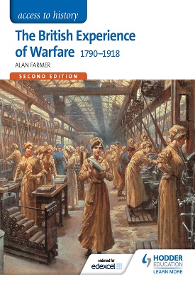 Access to History: The British Experience of Warfare 1790-1918 for Edexcel Second Edition