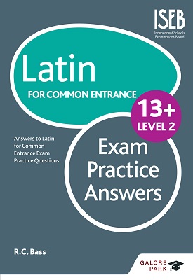 Latin for Common Entrance 13+ Exam Practice Answers Level 2