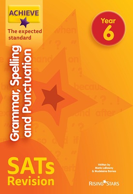 Achieve Grammar, Spelling and Punctuation SATs Revision The Expected Standard Year 6