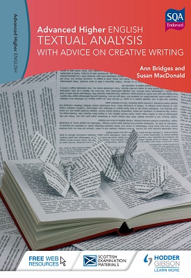 Advanced Higher English: Textual Analysis with advice on Creative Writing