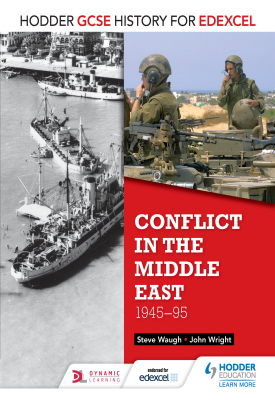 Hodder GCSE History for Edexcel: Conflict in the Middle East, 1945-95