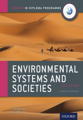 Oxford IB Diploma Programme: Environmental Systems and Societies Course Companion