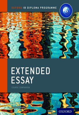 Oxford IB Diploma Programme: Extended Essay Course Companion