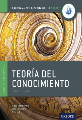 Programa del Diploma del IB Oxford: IB Teoría del Conocimiento Libro del Alumno