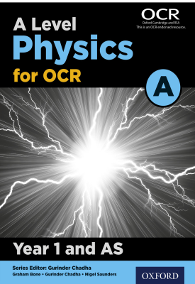 Level Physics for OCR A: Year 1 and AS