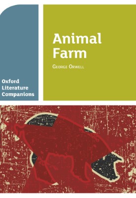 Oxford Literature Companions: Animal Farm