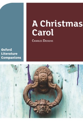 Oxford Literature Companions: A Christmas Carol