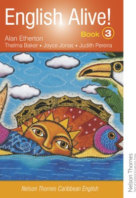 English Alive!: Book 3: Nelson Thornes Caribbean English