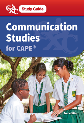 CXC Study Guide: Communications Studies for CAPE®