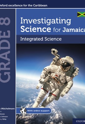 Investigating Science for Jamaica: Integrated Science Grade 8