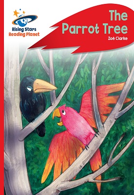Reading Planet - The Parrot Tree - Red C: Rocket Phonics