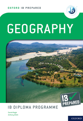 Oxford IB Prepared: Geography: IB Diploma Programme