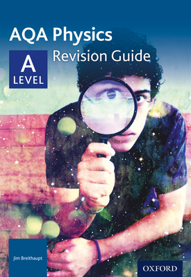 AQA Physics A Level Revision Guide
