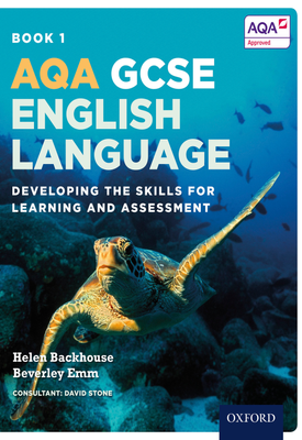 AQA GCSE English Language Student Book 1 Developing the skills for learning and assessment