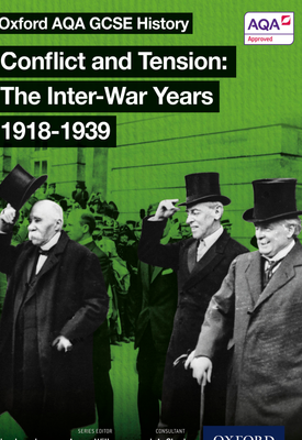 Oxford AQA History for GCSE Conflict and Tension The Inter War Years 1918 1939