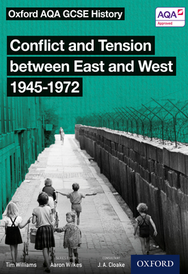 Oxford AQA GCSE History Conflict and Tension between East and West 1945 1972 Student Book