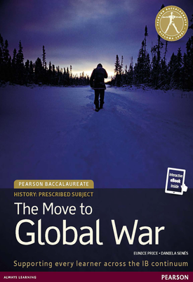 Pearson Baccalaureate for IB Diploma History The Move to Global War