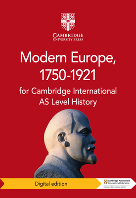 Cambridge International AS Level History Modern Europe, 1750 1921 Coursebook