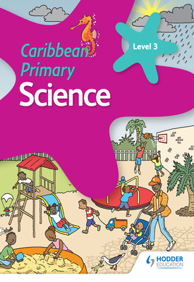 Caribbean Primary Science Book 3