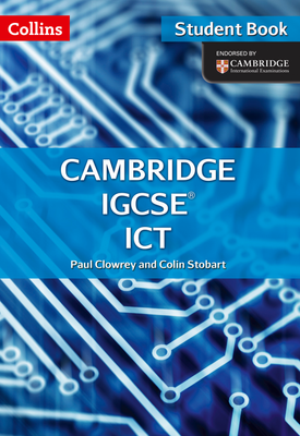 Collins Cambridge IGCSE™ Cambridge IGCSE ICT Students Book