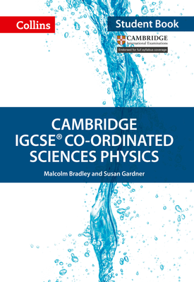 Collins Cambridge IGCSE™ — Cambridge IGCSE Co-ordinated Sciences Physics Student's Book