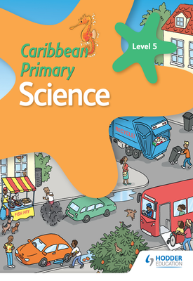 Caribbean Primary Science Book 5