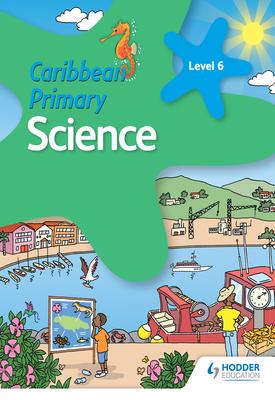 Caribbean Primary Science Book 6