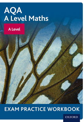 AQA A Level Maths A Level Exam Practice Workbook
