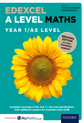 Edexcel A Level Maths Year 1 AS Level Bridging Edition