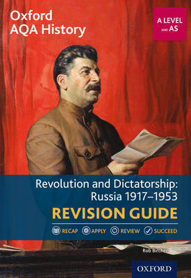 Oxford AQA History for A Level Revolution and Dictatorship Russia 1917 1953 Revision Guide
