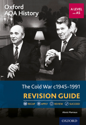 Oxford AQA History for A Level The Cold War 1945 1991 Revision Guide