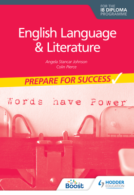 Prepare for Success English Language and Literature for the IB Diploma