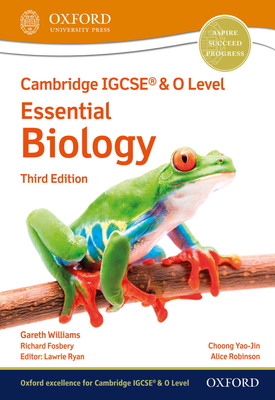 Cambridge IGCSE (R) & O Level Essential Biology Student Book Third Edition
