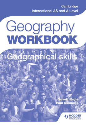 Cambridge International AS and A Level Geography Skills Workbook