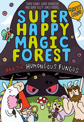 Super Happy Magic Forest and the Humongous Fungus