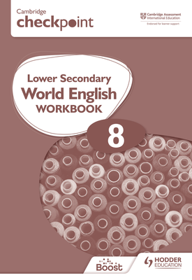 Cambridge Checkpoint Lower Secondary World English Workbook 8