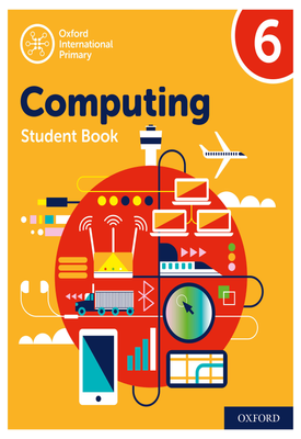 Oxford International Primary computing Student Book 6