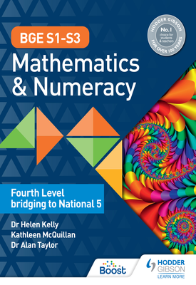 BGE S1–S3 Mathematics & Numeracy: Fourth Level bridging to National 5
