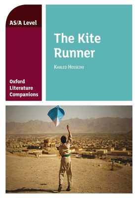 Oxford Literature Companions AS A Level The Kite Runner