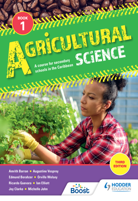 Agricultural Science Book 1: A course for secondary schools in the Caribbean