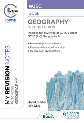 My Revision Notes WJEC GCSE Geography Second Edition