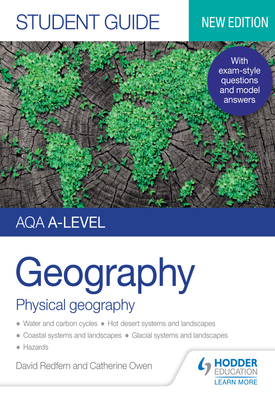 AQA A level Geography Student Guide 1 Physical Geography