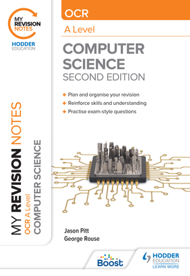 My Revision Notes OCR A Level Computer Science Second Edition