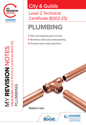 My Revision Notes City & Guilds Level 2 Technical Certificate in Plumbing (8202 25)