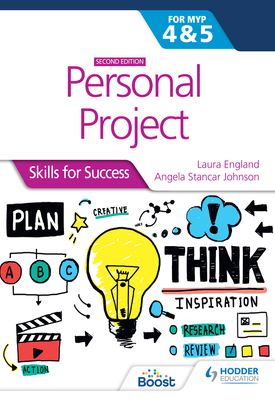 Personal Project for the IB MYP 4&5 Skills for Success Second edition
