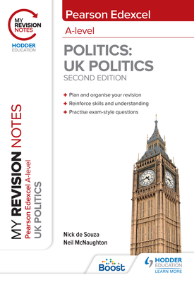 My Revision Notes Pearson Edexcel A Level UK Politics Second Edition